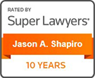 Super Lawyer for 10 Years - Jason Shapiro